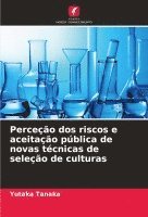 bokomslag Perceção dos riscos e aceitação pública de novas técnicas de seleção de culturas