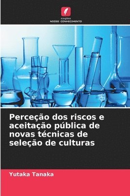 bokomslag Perceo dos riscos e aceitao pblica de novas tcnicas de seleo de culturas