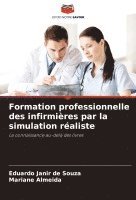 bokomslag Formation professionnelle des infirmires par la simulation raliste