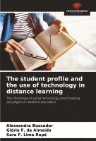 bokomslag The student profile and the use of technology in distance learning