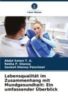 Abdul Salam T a, Rekha P Shenoy, Ganesh Shenoy Panchmal, Abdul Salam T. a., Rekha P. Shenoy, Abdul Salam T. A. - Lebensqualität im Zusammenhang mit Mundgesundheit, Häftad