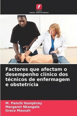 bokomslag Factores que afectam o desempenho clnico dos tcnicos de enfermagem e obstetrcia