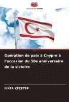 bokomslag Opération de paix à Chypre à l'occasion du 50e anniversaire de la victoire