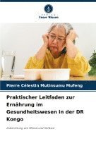 bokomslag Praktischer Leitfaden zur Ernhrung im Gesundheitswesen in der DR Kongo