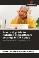 bokomslag Practical guide to nutrition in healthcare settings in DR Congo