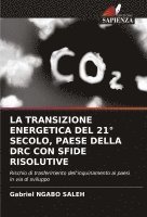Transizione Energetica del 21° Secolo, Paese Della Drc Con Sfide Risolutive