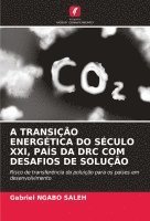 bokomslag A Transio Energtica Do Sculo XXI, Pas Da Drc Com Desafios de Soluo