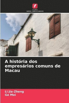 bokomslag A histria dos empresrios comuns de Macau