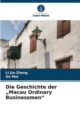 Die Geschichte der &quot;Macau Ordinary Businessmen&quot; 1