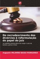 bokomslag Do recrudescimento dos divrcios  reformulao do papel do juiz