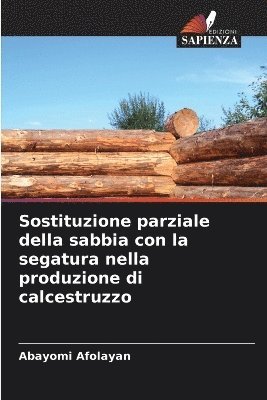 bokomslag Sostituzione parziale della sabbia con la segatura nella produzione di calcestruzzo