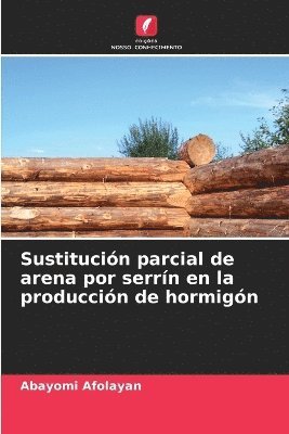 bokomslag Sustitución parcial de arena por serrín en la producción de hormigón