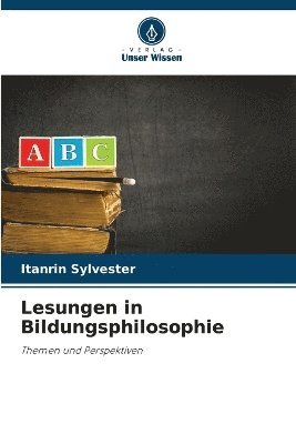 bokomslag Lesungen in Bildungsphilosophie