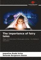 bokomslag The importance of fairy tales