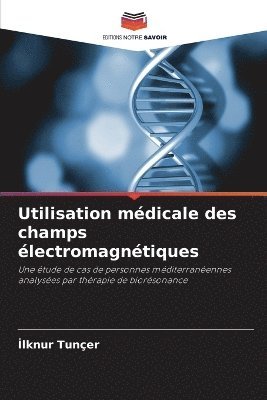 bokomslag Utilisation mdicale des champs lectromagntiques