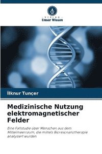 bokomslag Medizinische Nutzung elektromagnetischer Felder