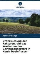 bokomslag Untersuchung der Faktoren, die das Wachstum des Gartenbausektors in Kenia beeinflussen