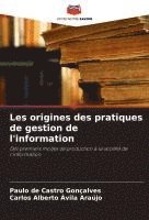 bokomslag Les origines des pratiques de gestion de l'information