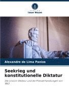 bokomslag Seekrieg und konstitutionelle Diktatur