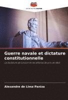 bokomslag Guerre navale et dictature constitutionnelle