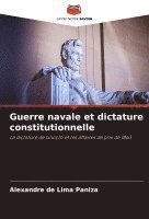 Guerre navale et dictature constitutionnelle 1