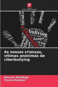 bokomslag As nossas crianas, vtimas annimas de ciberbullying