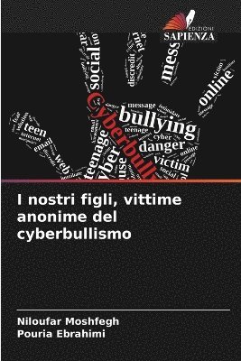 I nostri figli, vittime anonime del cyberbullismo 1