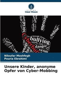 bokomslag Unsere Kinder, anonyme Opfer von Cyber-Mobbing