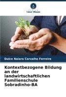 bokomslag Kontextbezogene Bildung an der landwirtschaftlichen Familienschule Sobradinho-BA