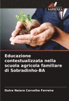 bokomslag Educazione contestualizzata nella scuola agricola familiare di Sobradinho-BA