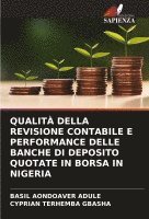 bokomslag Qualit Della Revisione Contabile E Performance Delle Banche Di Deposito Quotate in Borsa in Nigeria