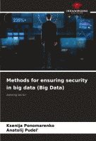 bokomslag Methods for ensuring security in big data (Big Data)