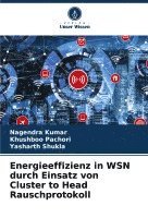 Energieeffizienz in WSN durch Einsatz von Cluster to Head Rauschprotokoll