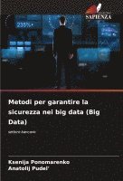 bokomslag Metodi per garantire la sicurezza nei big data (Big Data)