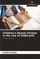 Camila Zanotto - Children's Beauty Parlour in the city of Videira/SC, Häftad