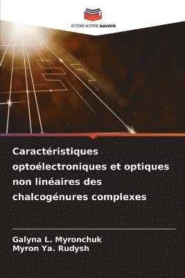 bokomslag Caractéristiques optoélectroniques et optiques non linéaires des chalcogénures complexes