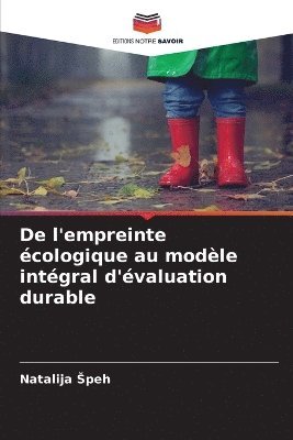 bokomslag De l'empreinte écologique au modèle intégral d'évaluation durable