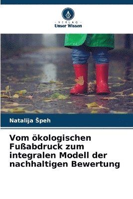 bokomslag Vom kologischen Fuabdruck zum integralen Modell der nachhaltigen Bewertung