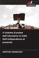 bokomslag Il sistema d'esame dell'istruzione in India Dall'indipendenza al presente