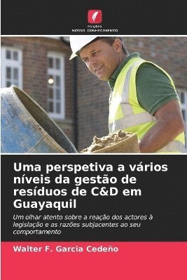 bokomslag Uma perspetiva a vários níveis da gestão de resíduos de C&D em Guayaquil