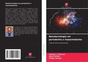 Lokesh J Sharma, Hiral Parikh, Shilpa Duseja, Lokesh J. Sharma - Nanotecnologia em periodontia e implantodontia, Häftad