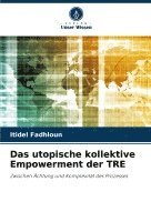 utopische kollektive Empowerment der TRE