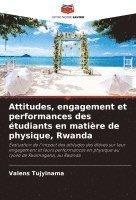 bokomslag Attitudes, engagement et performances des tudiants en matire de physique, Rwanda