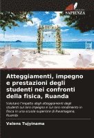 Atteggiamenti, impegno e prestazioni degli studenti nei confronti della fisica, Ruanda 1