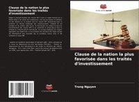 bokomslag Clause de la nation la plus favorise dans les traits d'investissement