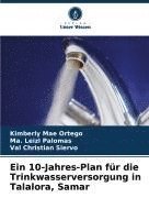 10-Jahres-Plan für die Trinkwasserversorgung in Talalora, Samar
