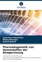 bokomslag Pharmakogenetik von Hemmstoffen der Blutgerinnung