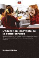 bokomslag L'éducation innovante de la petite enfance