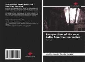 Perspectives of the new Latin American narrative