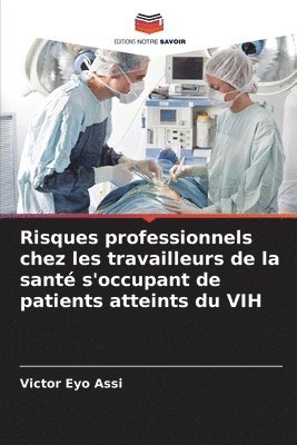 bokomslag Risques professionnels chez les travailleurs de la santé s'occupant de patients atteints du VIH